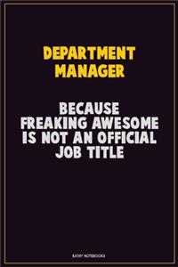 Department Manager, Because Freaking Awesome Is Not An Official Job Title