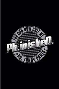 Ph.inisheD. You Can Now Call Me Dr. Fancy Pants