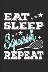 Eat Sleep Squash Repeat