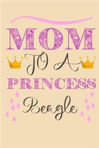 Mom To A Princess Beagle