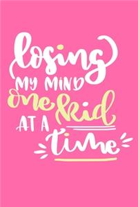Losing My Mind One Kid At A Kind Time