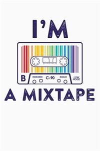 Im A Mixtape