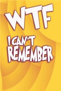 WTF I Can't Remember