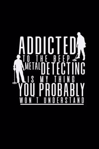 Addicted to the beep metal detecting