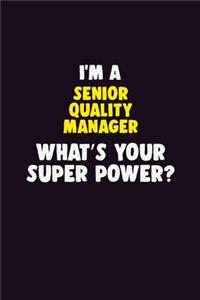 I'M A Senior Quality Manager, What's Your Super Power?