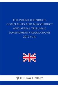 Police (Conduct, Complaints and Misconduct and Appeal Tribunal) (Amendment) Regulations 2017 (UK)