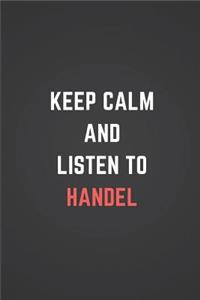 Keep Calm and Listen to Handel