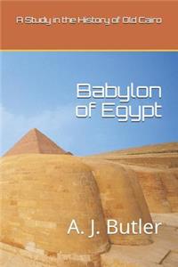 Babylon of Egypt