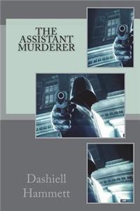 The Assistant Murderer
