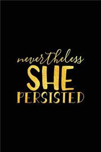 Nevertheless She Persisted