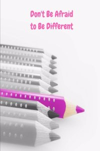 8x10 Soft Cover College Ruled Notebook - Don't Be Afraid to Be Different (Pink)