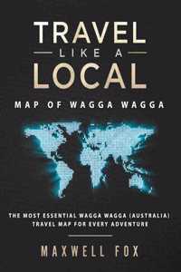 Travel Like a Local - Map of Wagga Wagga