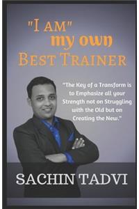 I Am My Own Best Trainer