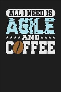 All I Need is Agile and Coffee
