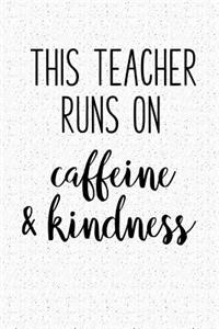 This Teacher Runs on Caffeine and Kindness
