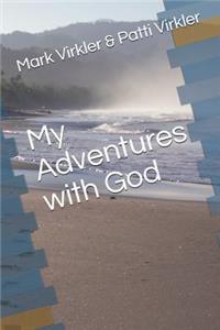 My Adventures with God