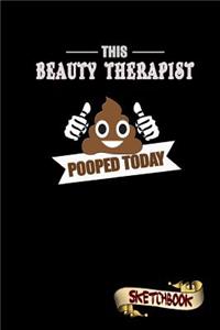 This Beauty Therapist Pooped Today