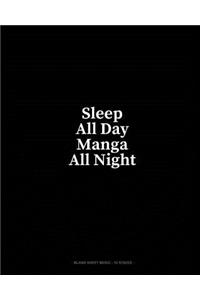 Sleep All Day Manga All Night: Blank Sheet Music - 10 Staves