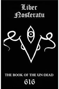 Liber Nosferatu: The Book of the Un-Dead