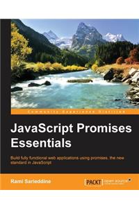 JavaScript Promises Essentials