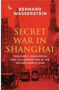 Secret War in Shanghai