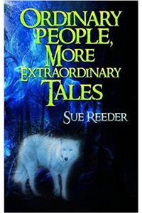 Ordinary People, More Extraordinary Tales