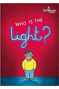 Who is the Light?