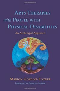 Arts Therapies with People with Physical Disabilities