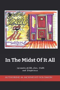 In The Midst Of It All