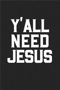 Yall Need Jesus