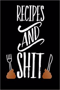 Recipes and Shit