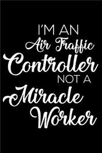 I'm an Air Traffic Controller Not a Miracle Worker