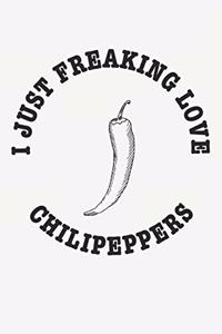 I Just Freaking Love Chilipeppers