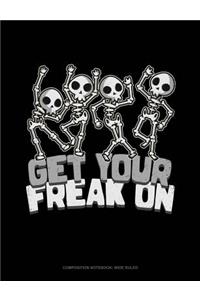Get Your Freak on