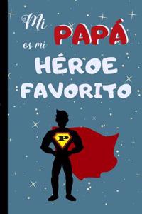Mi Papa Es Mi Heroe Favorito