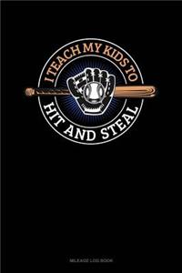 I Teach My Kid to Hit and Steal