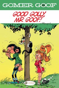 Gomer Goof Vol. 8: Good Golly, Mr Goof!