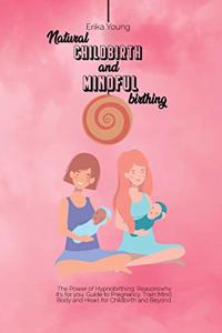 Natural Childbirth and Mindful Birthing