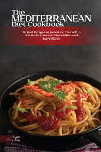 The Mediterranean Diet Cookbook