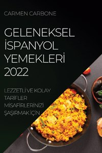 Geleneksel İspanyol Yemeklerİ 2022