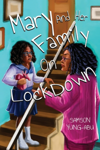 Mary and her Family on Lockdown