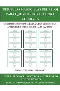 Fichas educativas para niños (Dibuja las manecillas del Fichas educativas para niños para que muestren la hora correcta)