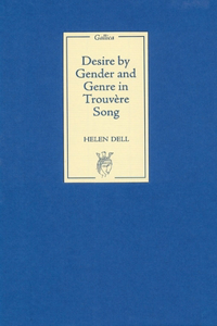 Desire by Gender and Genre in Trouvère Song