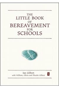 Little Book of Bereavement for Schools