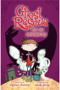 Ghost Rescue and the Dinosaurs
