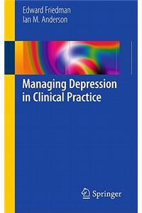 Managing Depression in Clinical Practice