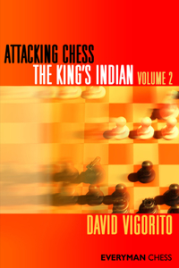Attacking Chess The King's Indian Volume 2