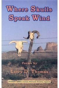 Where Skulls Speak Wind