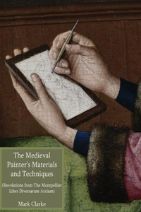 Medieval Painter's Materials and Techniques