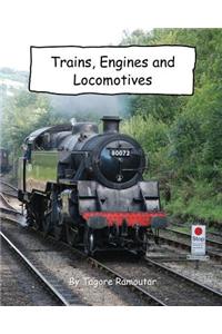 Trains, Engines and Locomotives